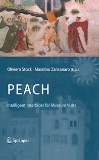 PEACH - Intelligent Interfaces for Museum Visits - - E-Book