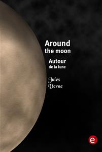 Around the moon/Autour de la lune - Jules Verne. - E-Book