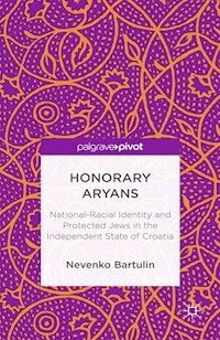 Honorary Aryans - N. Bartulin - E-Book