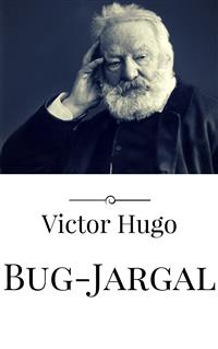 Bug-Jargal - Victor Hugo - E-Book