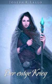 Der ewige Krieg - Epische Fantasy - Joseph R. Lallo - kostenlos E-Book