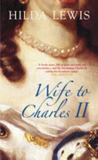 Wife to Charles II - Hilda Lewis - E-Book