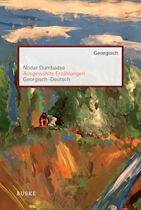 Ausgewählte Erzählungen - Nodar Dumbadse - E-Book