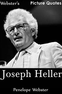 Webster's Joseph Heller Picture Quotes - Penelope Webster - E-Book