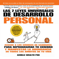 Las 7 Leyes Universales De Desarrollo Personal - Achille Wealth PhD - Hörbuch