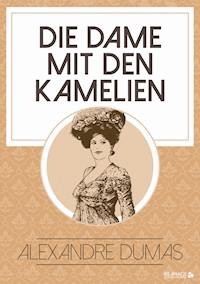 Die Dame mit den Kamelien - Dumas Alexandre - E-Book