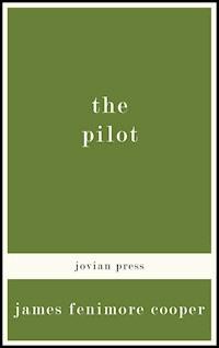 The Pilot - James Fenimore Cooper - E-Book