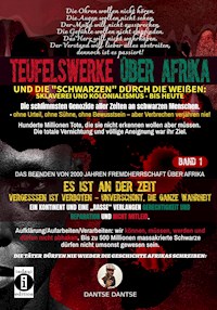 Teufelswerke über Afrika und die "Schwarzen" durch die Weißen - Dantse Dantse - E-Book