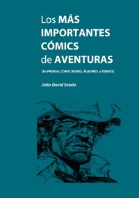 Los más importantes cómics de aventuras - Julio David Sotelo - E-Book