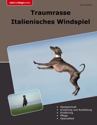 Traumrasse Italienisches Windspiel - Emily Druhfuss - E-Book
