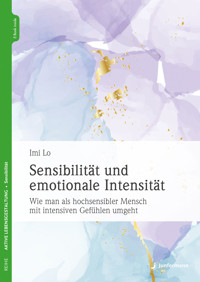 Sensibilität und emotionale Intensität - Imi Lo - E-Book