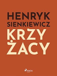 Krzyżacy - Henryk Sienkiewicz - E-Book