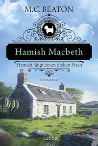 Hamish Macbeth fängt einen dicken Fisch - M.C. Beaton - E-Book