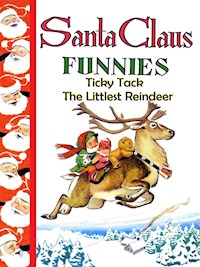 Ticky Tack - The Littlest Reindeer - Santa Claus - E-Book