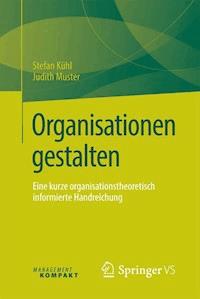 Organisationen gestalten - Stefan Kühl - E-Book