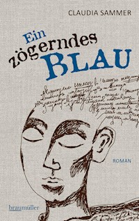 Ein zögerndes Blau - Claudia Sammer - E-Book
