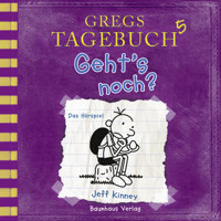 Gregs Tagebuch, Folge 5: Geht's noch? - Jeff Kinney - Hörbuch