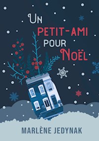 Un petit-ami pour Noël - Marlène Jedynak - E-Book
