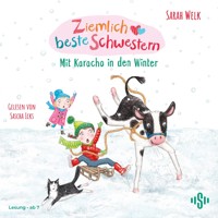 Ziemlich beste Schwestern 3: Mit Karacho in den Winter - Sarah Welk - Hörbuch