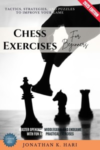 Chess Exercises for Beginners: - Jonathan K. Hari - E-Book
