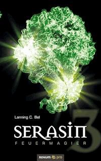Serasin Feuermagier - Teil 3 - Lanning C. Bel - E-Book