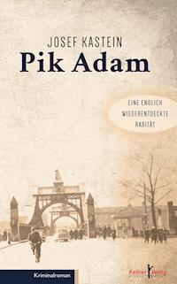 Pik Adam - Josef Kastein - E-Book