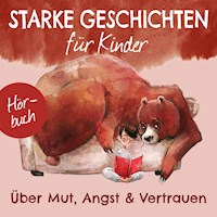 Über Mut, Angst und Vertrauen - Ruthild Eicker-Grothe - Hörbuch