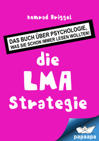 die LMA Strategie - Konrad Briggel - E-Book