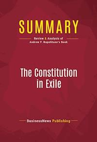 Summary: The Constitution in Exile - BusinessNews Publishing - E-Book