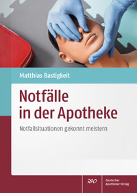 Notfälle in der Apotheke - Matthias Bastigkeit - E-Book