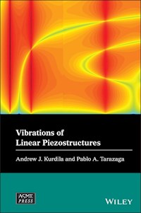 Vibrations of Linear Piezostructures - Andrew J. Kurdila - E-Book