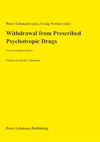 Withdrawal from Prescribed Psychotropic Drugs (New and updated edition) - Peter Lehmann (ed.) - E-Book