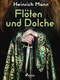 Flöten und Dolche - Heinrich Mann - E-Book