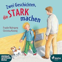 Zwei Geschichten, die stark machen - Frauke Nahrgang - Hörbuch