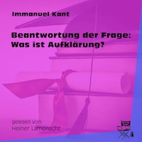 Beantwortung der Frage: Was ist Aufklärung? - Immanuel Kant - Hörbuch