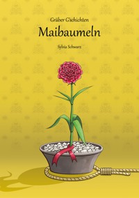 Gräber G'schichten - Sylvia Schwarz - E-Book