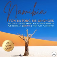 Namibia - von Biltong bis Windhoek - Jana Marie Backhaus-Tors - Hörbuch