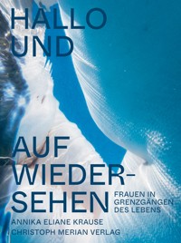 Hallo und auf Wiedersehen - Annika Eliane Krause - E-Book