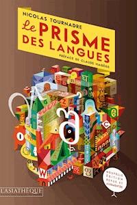 Le prisme des langues - Nicolas Tournadre - E-Book