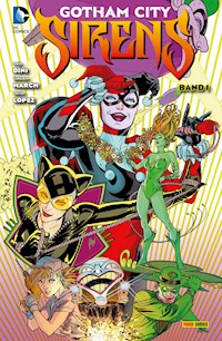Gotham City Sirens - Bd. 1 - Paul Dini - E-Book
