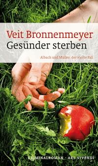 Gesünder sterben - Veit Bronnenmeyer - E-Book