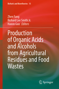 Production of Organic Acids and Alcohols from Agricultural Residues and Food Wastes -  - E-Book