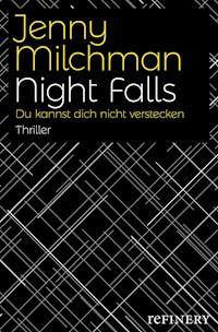 Night Falls. Du kannst dich nicht verstecken - Jenny Milchman - E-Book