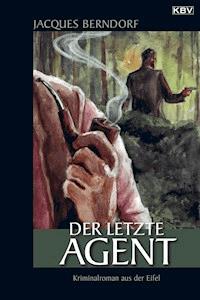 Der letzte Agent - Jacques Berndorf - E-Book