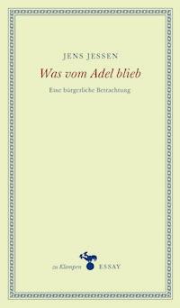 Was vom Adel blieb - Jens Jessen - E-Book