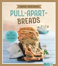 Pull-apart-Breads - Zupfbrote süß & herzhaft - Nina Engels - E-Book