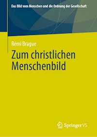 Zum christlichen Menschenbild - Rémi Brague - E-Book