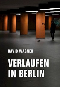 Verlaufen in Berlin - David Wagner - E-Book