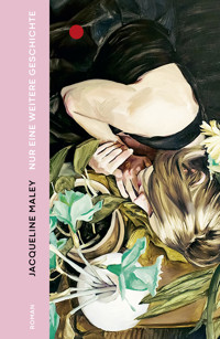 Nur eine weitere Geschichte - Jacqueline Maley - E-Book