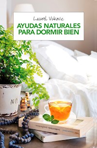 Ayudas naturales para dormir bien - Laurel Vukovic - E-Book
